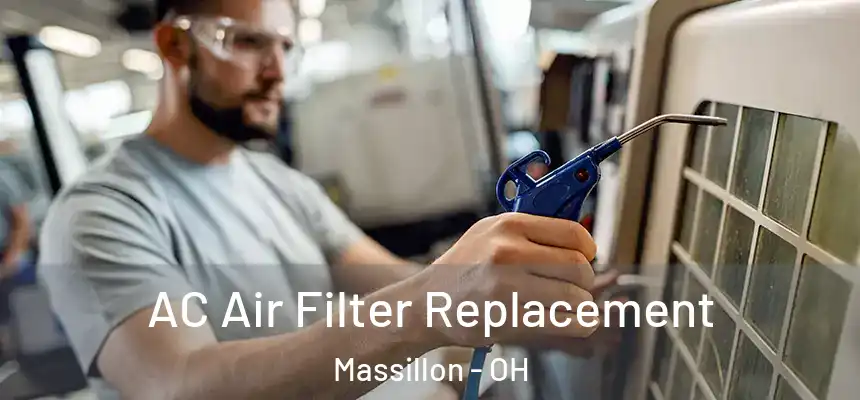  AC Air Filter Replacement Massillon - OH