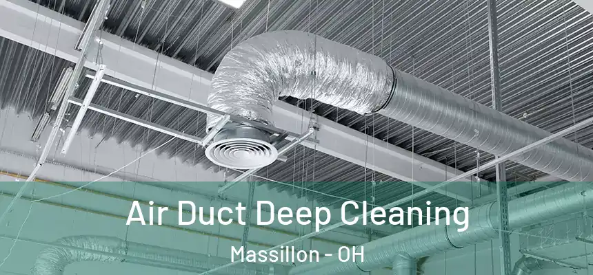  Air Duct Deep Cleaning Massillon - OH