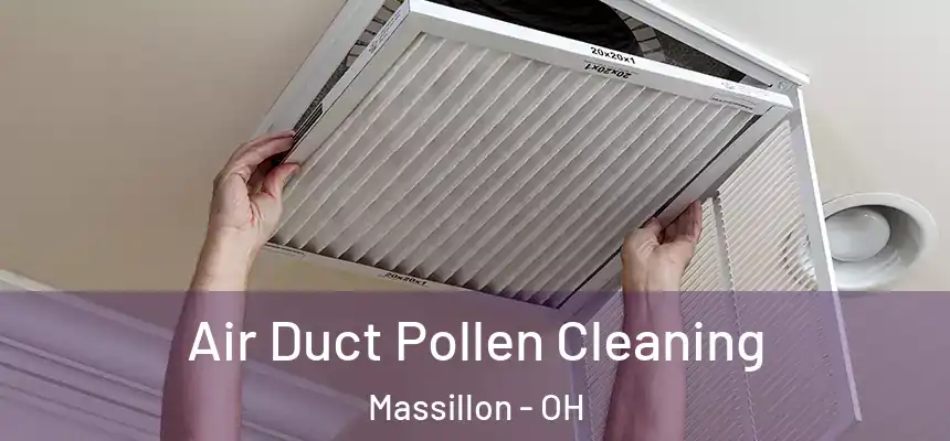 Air Duct Pollen Cleaning Massillon - OH