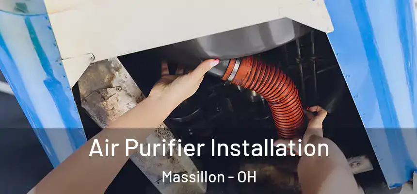 Air Purifier Installation Massillon - OH