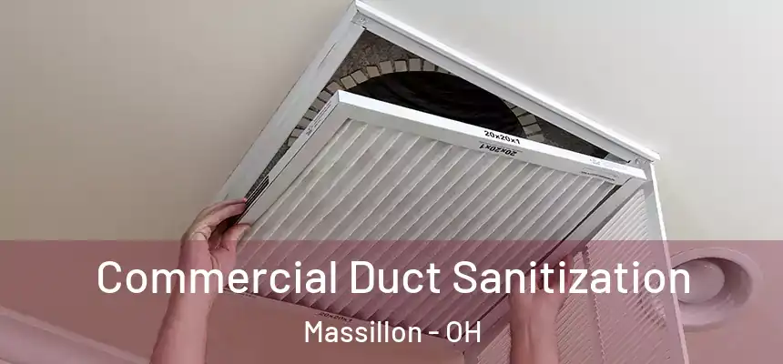  Commercial Duct Sanitization Massillon - OH