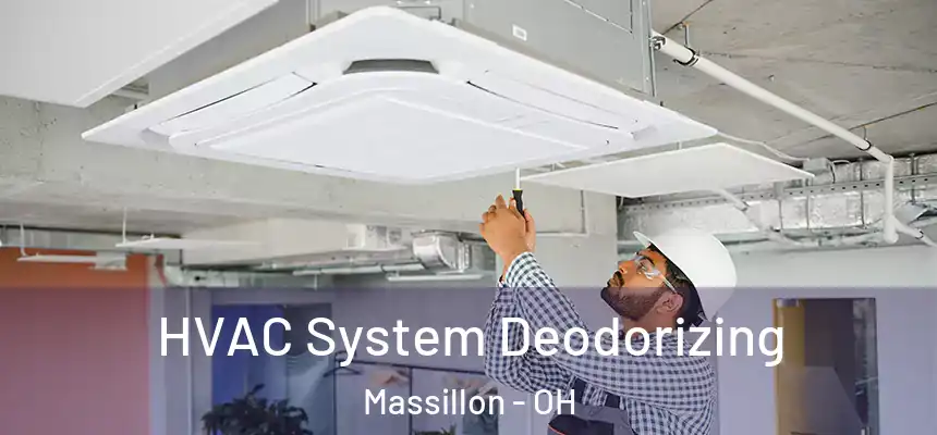  HVAC System Deodorizing Massillon - OH